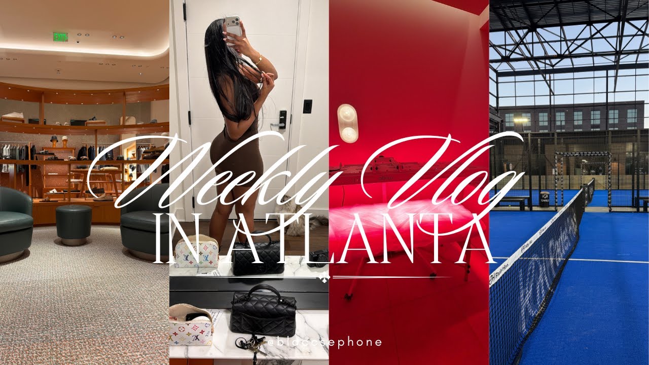 WEEKLY VLOG+BACK IN ATL+PARTYING N VIBING+PADEL+DATE NIGHT+LIL HERMES PICKUP+ALO PILATES MATCHA LOL