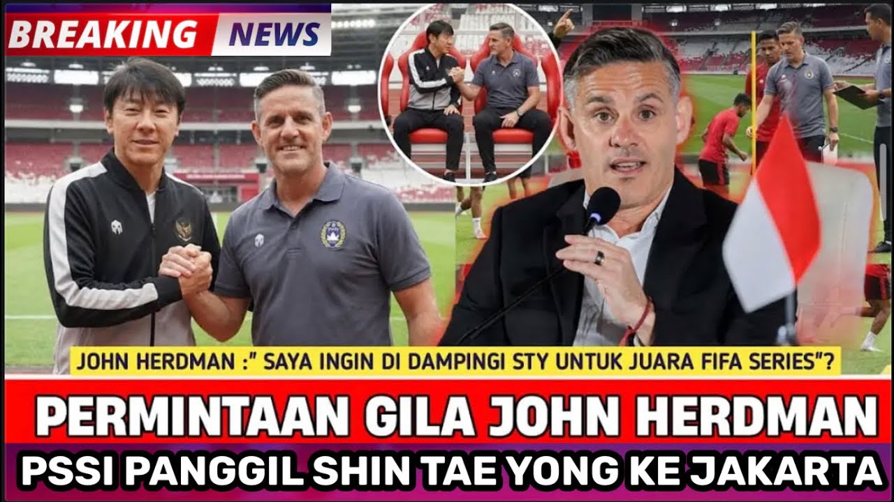 🔴JOHN HERDMAN MINTA SHIN TAE YONG‼️PSSI KABULKAN PERMINTAAN GILA JOHN HERDMAN DEMI TIMNAS INDONESIA