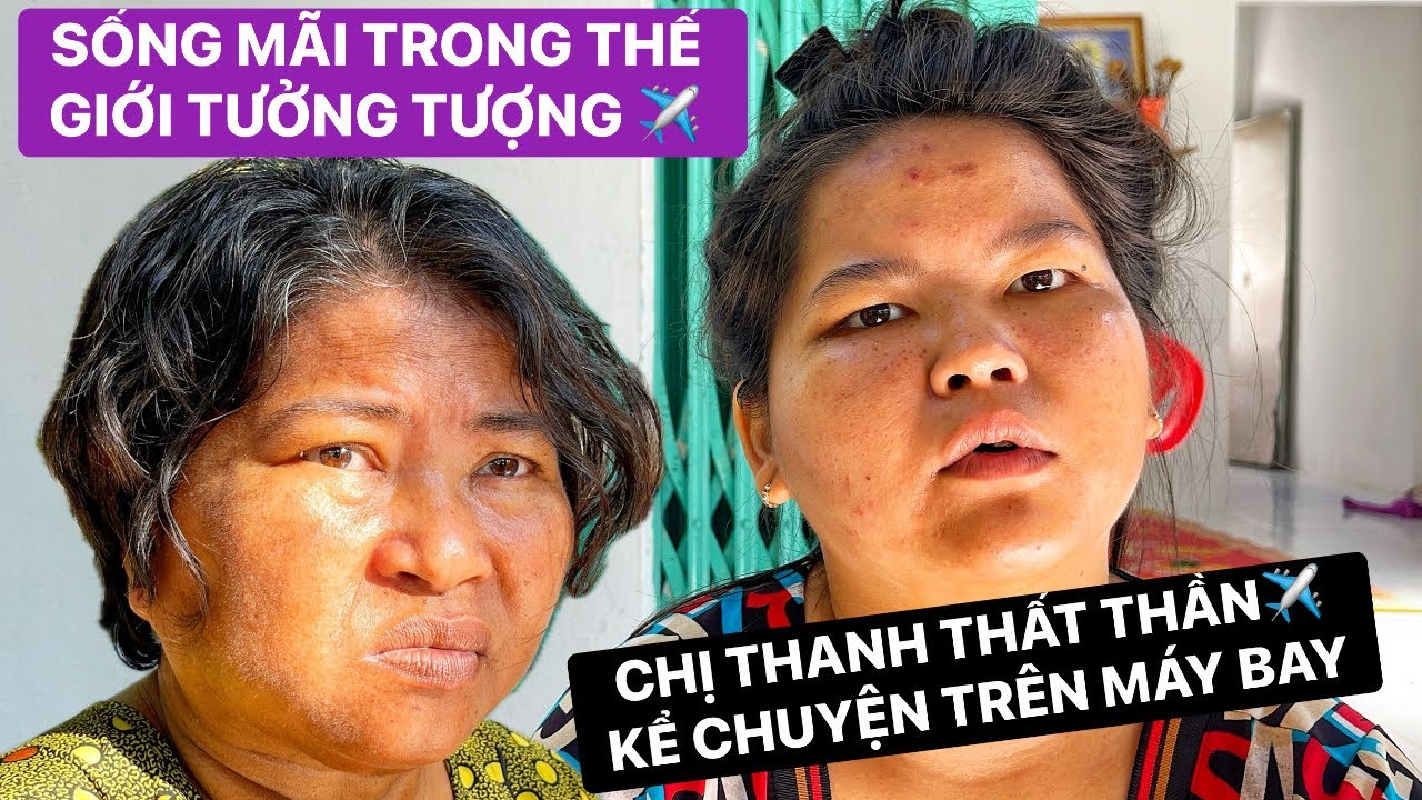 Chị Thanh sống trong thế giới tưởng tượng, cứ kể chuyện sống trên máy bay, bé Hương muốn mua gì..?
