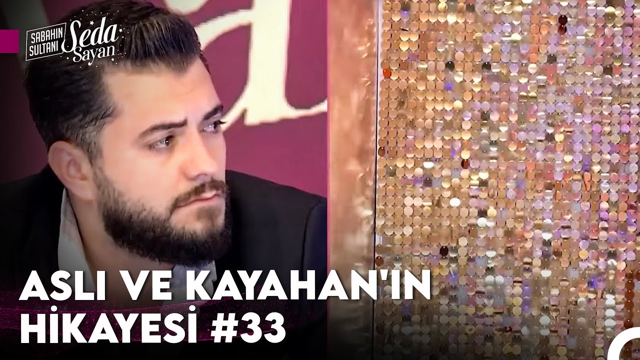 Kayahan Gözü Yollarda Aslı'yı Bekliyor - Sabahın Sultanı Seda Sayan