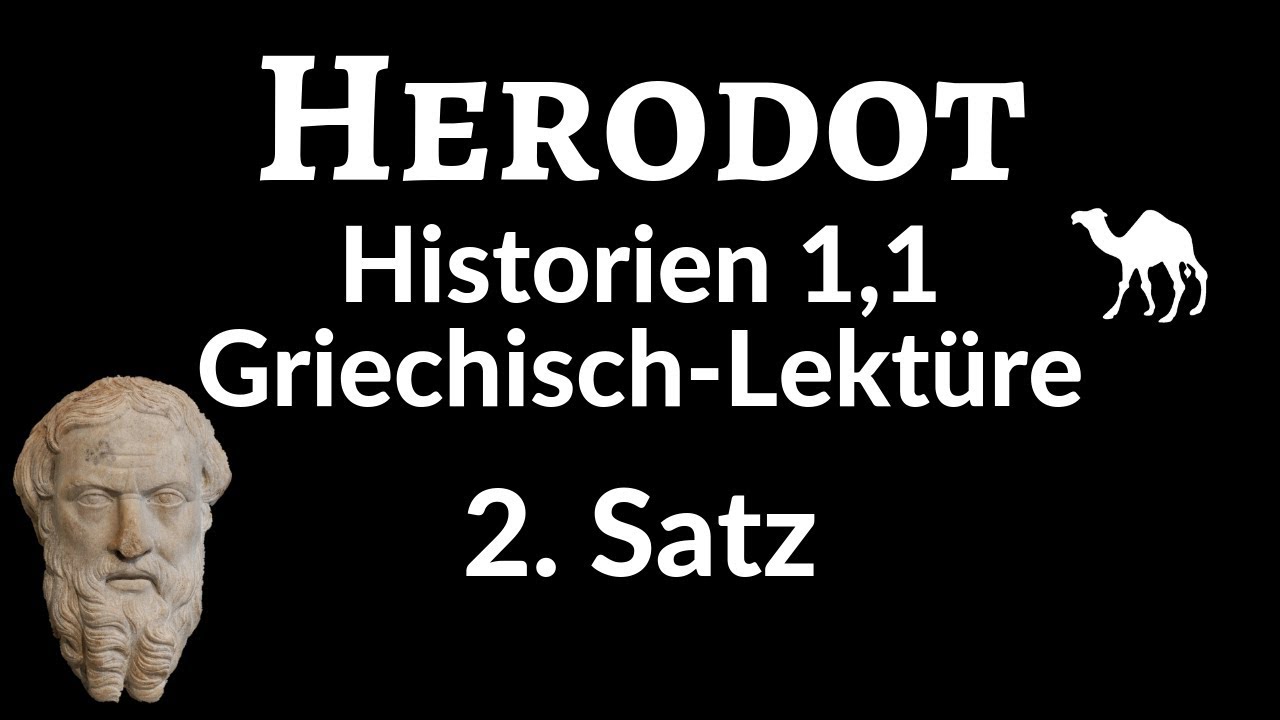 Herodot | Historien 1,1 - 2. Satz | Lektüre-Übung | Altgriechisch für Fortgeschrittene | Tobias Huhn