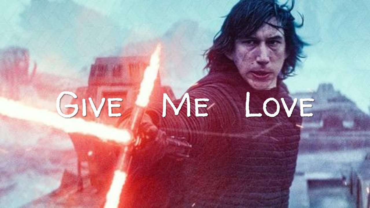 Rey & Ben | Give Me Love | Reylo