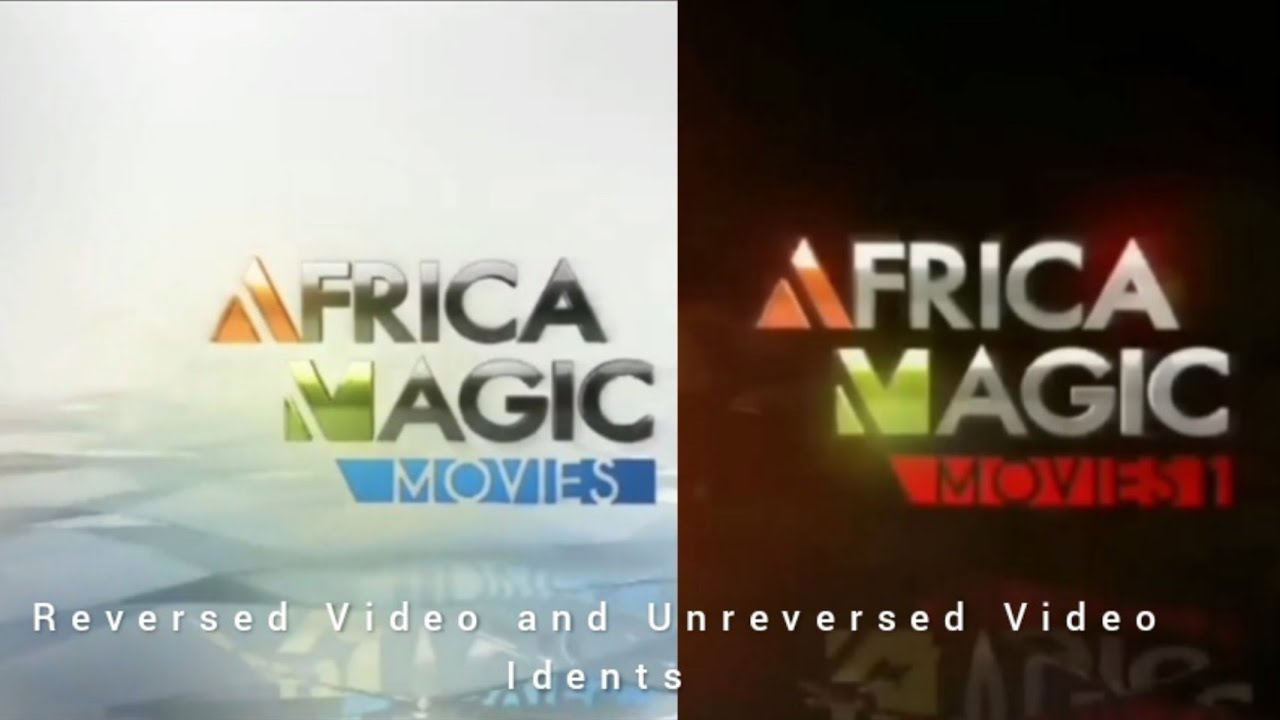 Africa Magic Movies and Movies 1 | Reversed Video and Unreversed Video