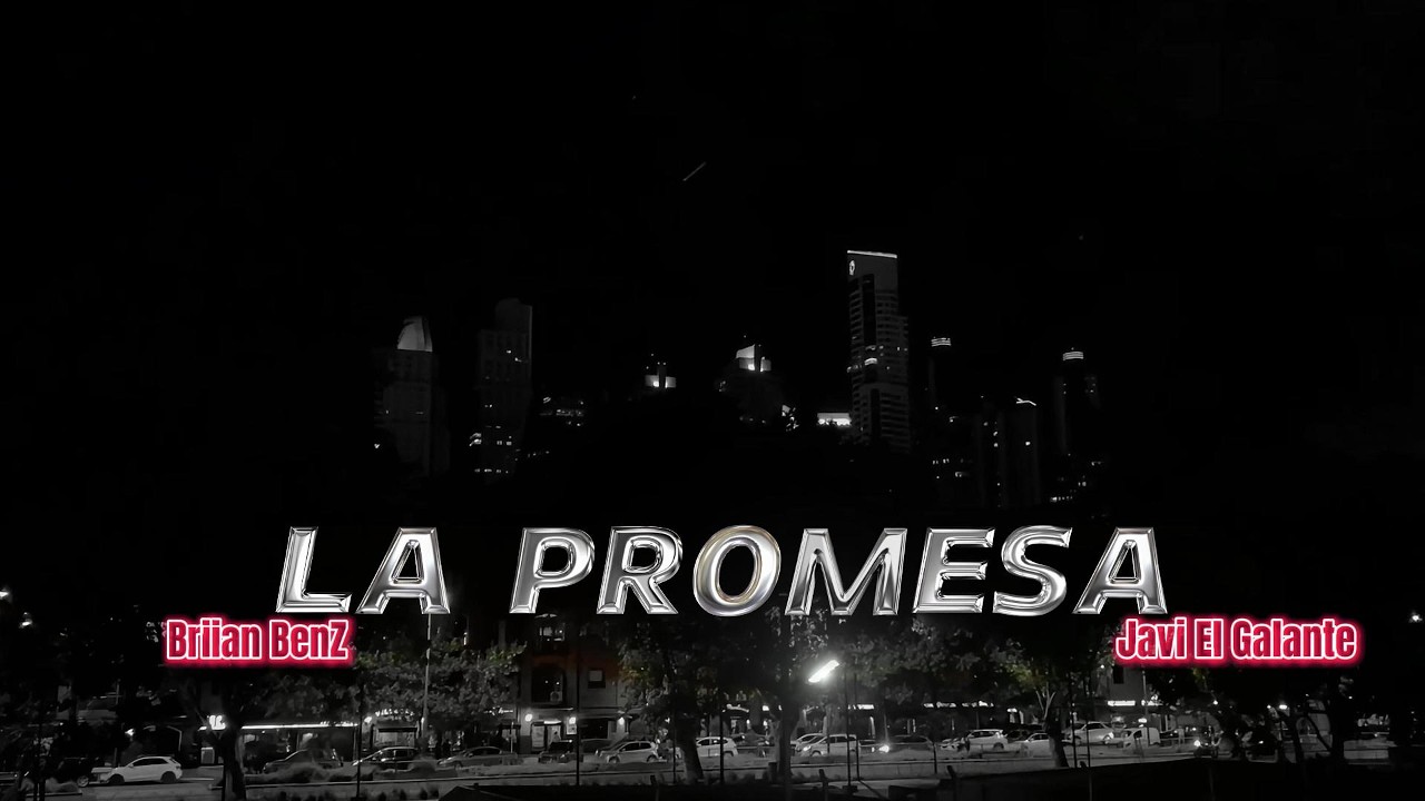 Briian Benz , Javi El Galante - La Promesa (Official Video)