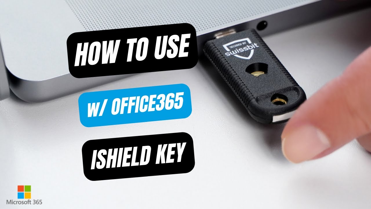 iShield Key with Office365 | HOW TO USE | Swissbit
