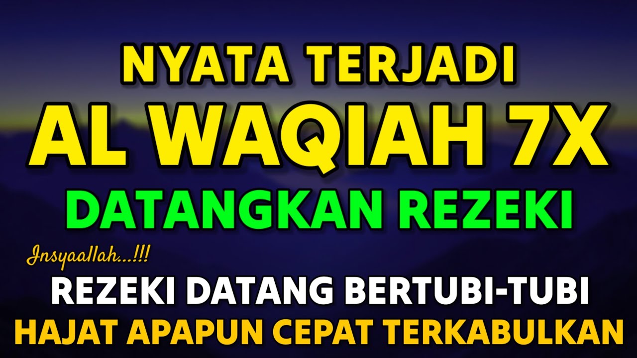 Keajaiban Luar Biasa Pembuka Pintu Rezeki Dari Segala Arah Dengarkan Setiap Hari Surah Al waqiah