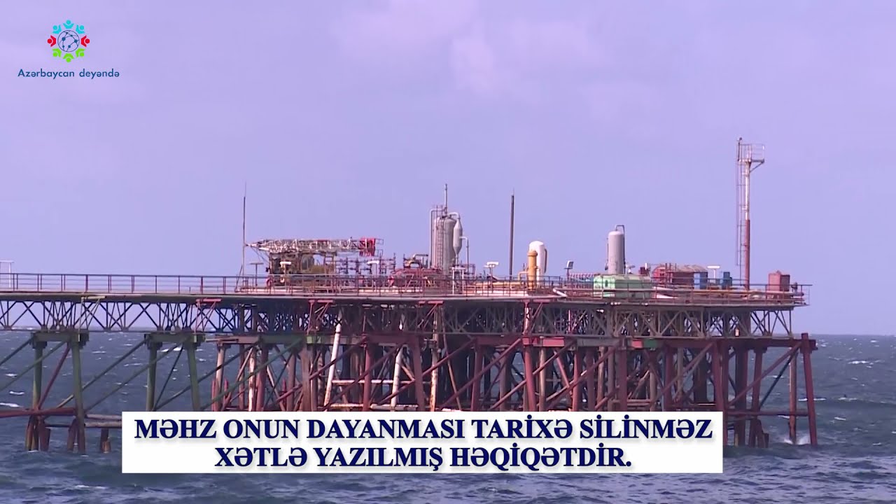 Neft Daşları | Azərbaycan deyəndə