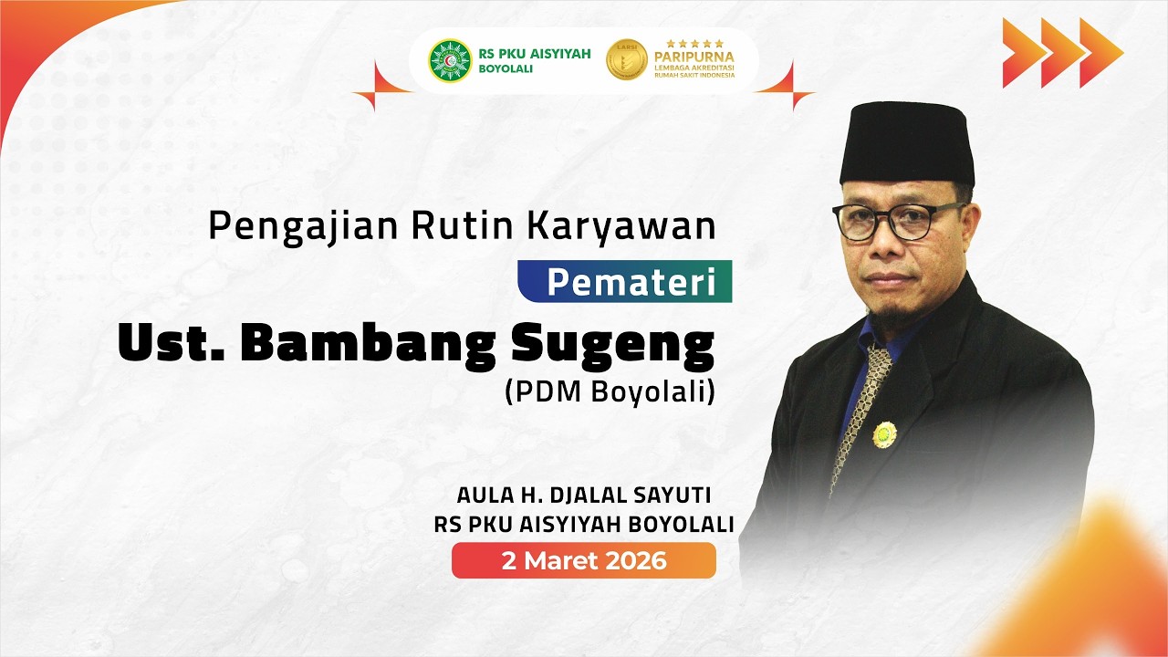 PENGAJIAN RUTIN KARYAWAN | RS PKU AISYIYAH BOYOLALI | 2 MARET 2026