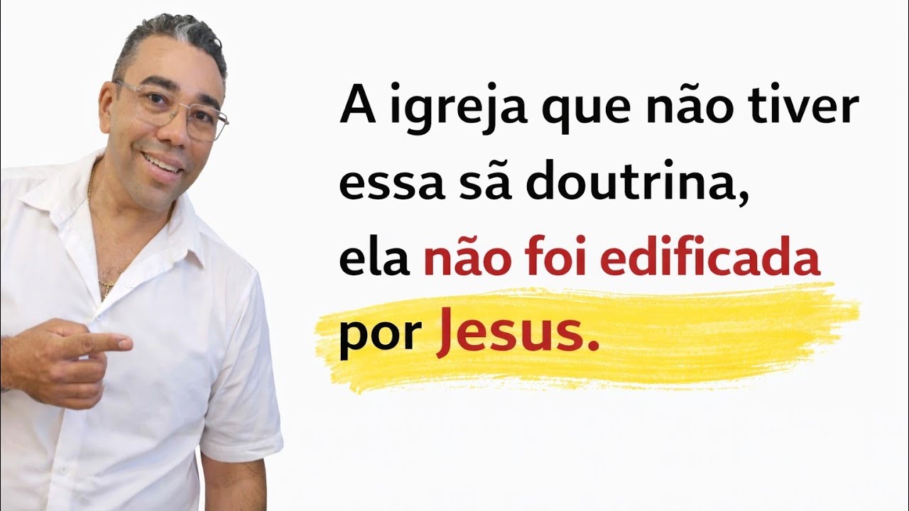 QUAL A SÃ DOUTRINA QUE NÃO  PODE FALTAR NA IGREJA DE CRISTO