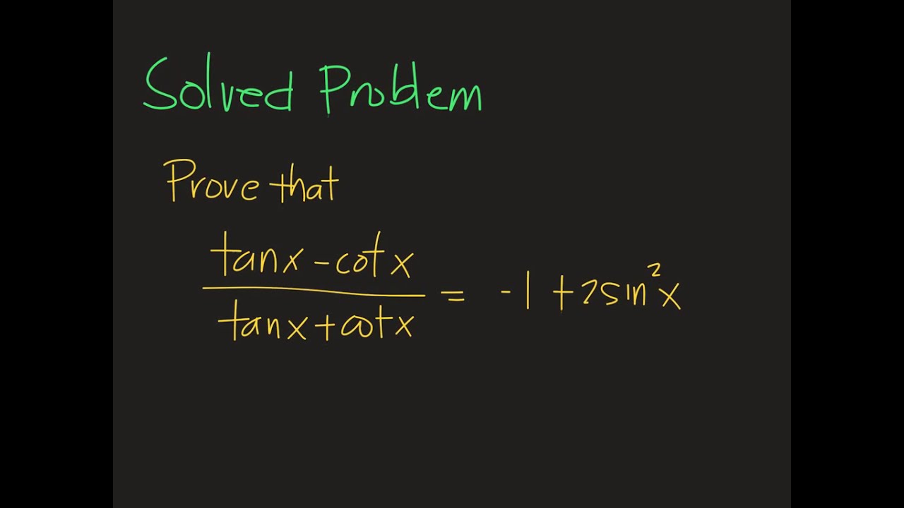Solved Problem- Proving Identities with tangent and cotangent functions