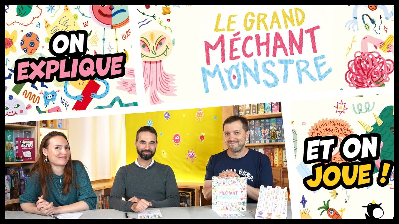 Le grand méchant monstre, on explique et on joue