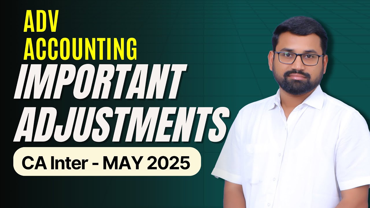 Check Points | Important Adjustments | P1 Advanced Accounting | May 2025 Exams