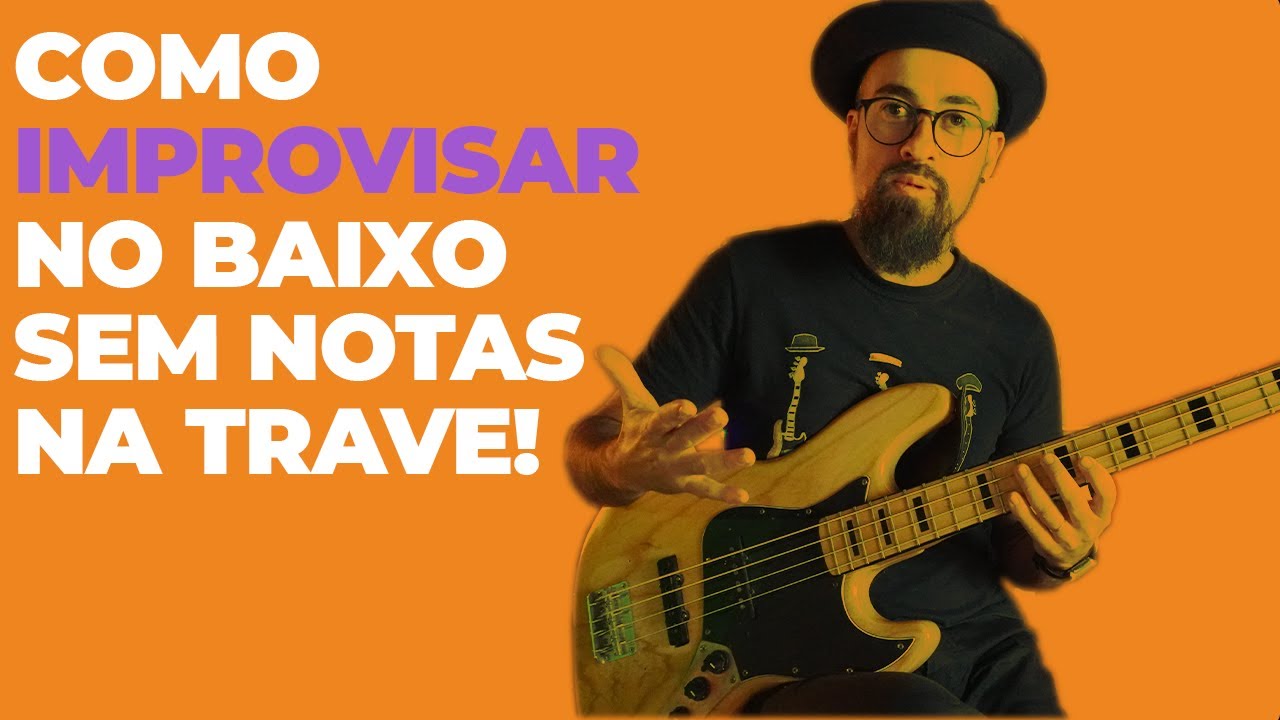 COMO IMPROVISAR NO BAIXO SEM NOTAS NA TRAVE | Ep393