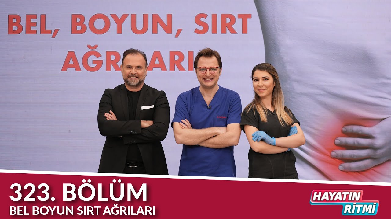 Hayatın Ritmi 323. Bölüm Bel Boyun Sırt Ağrıları