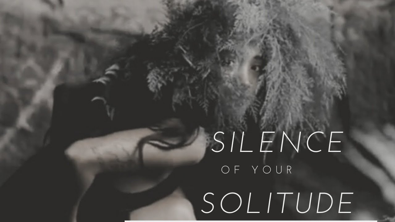 | Silence of your Solitude | Fern Lou | Official music video