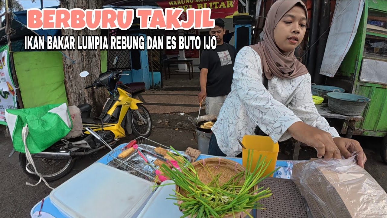 BERBURU TAKJIL IKAN BAKAR LUMPIA REBUNG DAN ES BUTO IJO