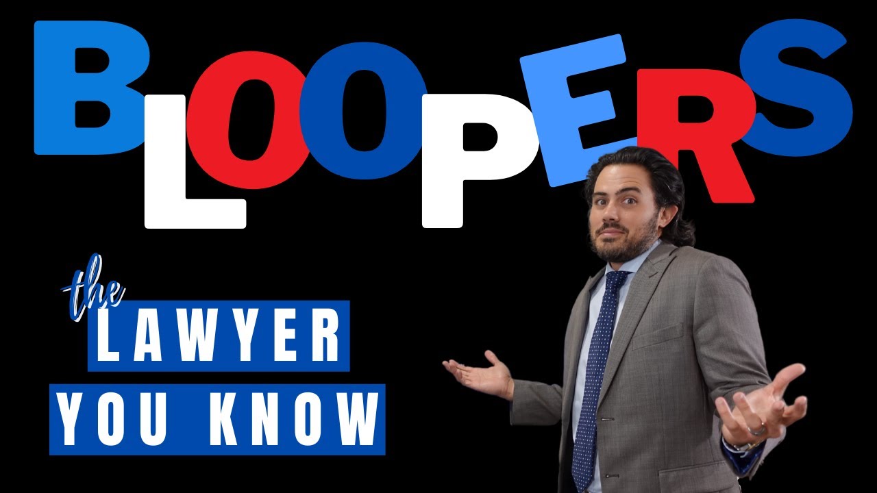 Lawyer You Know Bloopers!