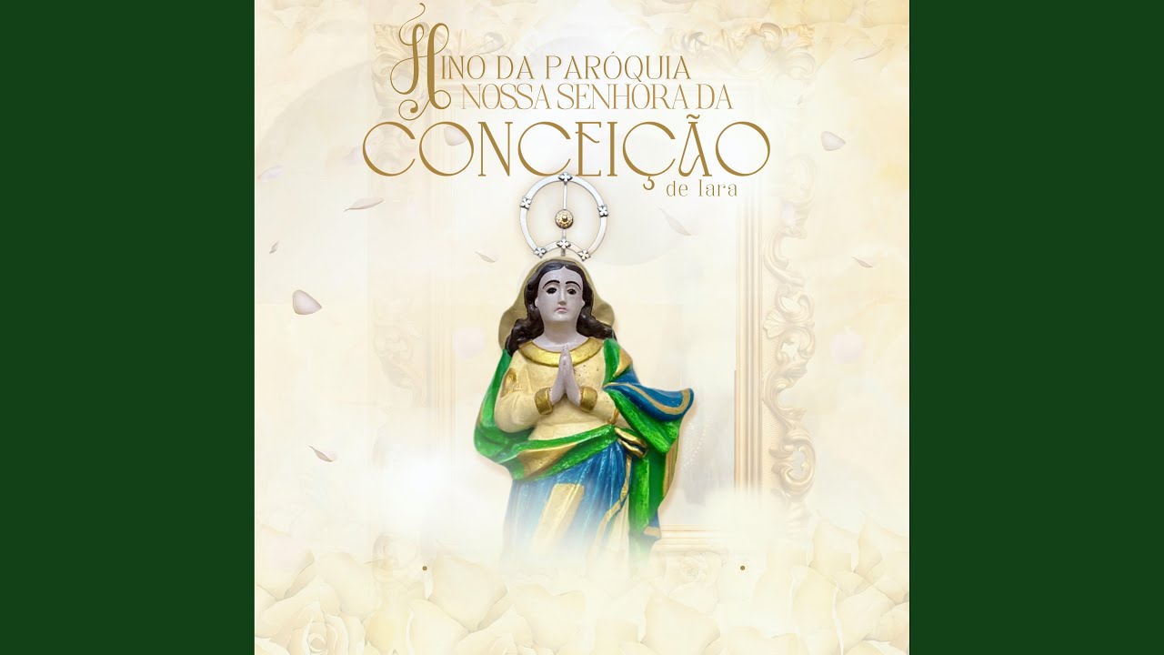 Hino da Paróquia Nossa Senhora da Conceição de Iara