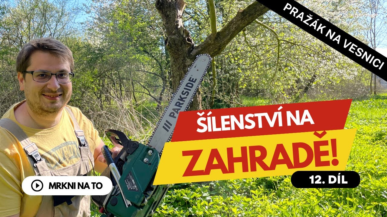 Šílenství na zahradě! | Pražák na vesnici | Díl 12.