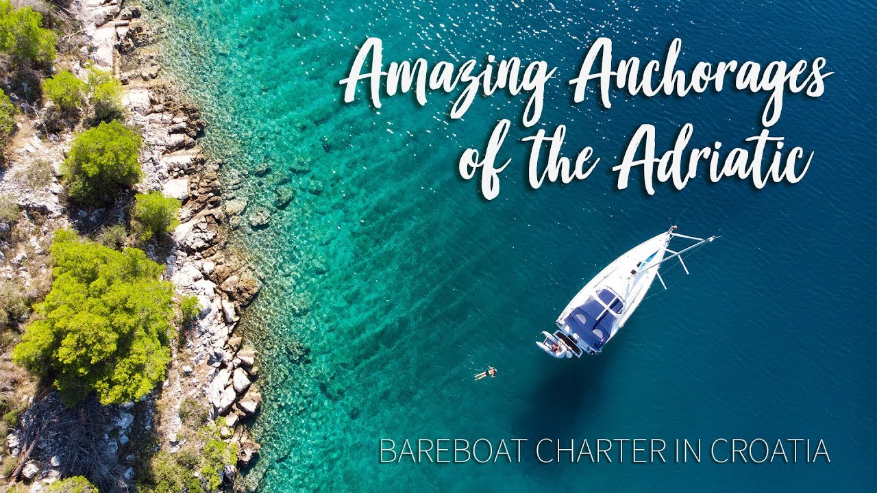 Amazing Anchorages of the Adriatic :: Bareboat Charter in Croatia :: Part 3