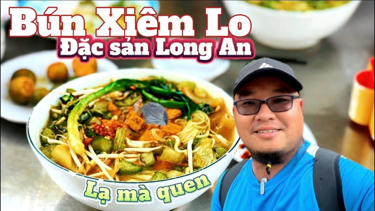 289. Review Long An - đi tìm món Bún Xiêm Lo ngon nhất vùng Kiến Tường giáp biên giới Cambodia