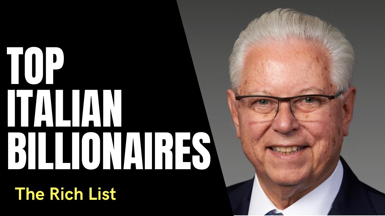 Top 10 Richest Italians in the World 2021 | The Rich List