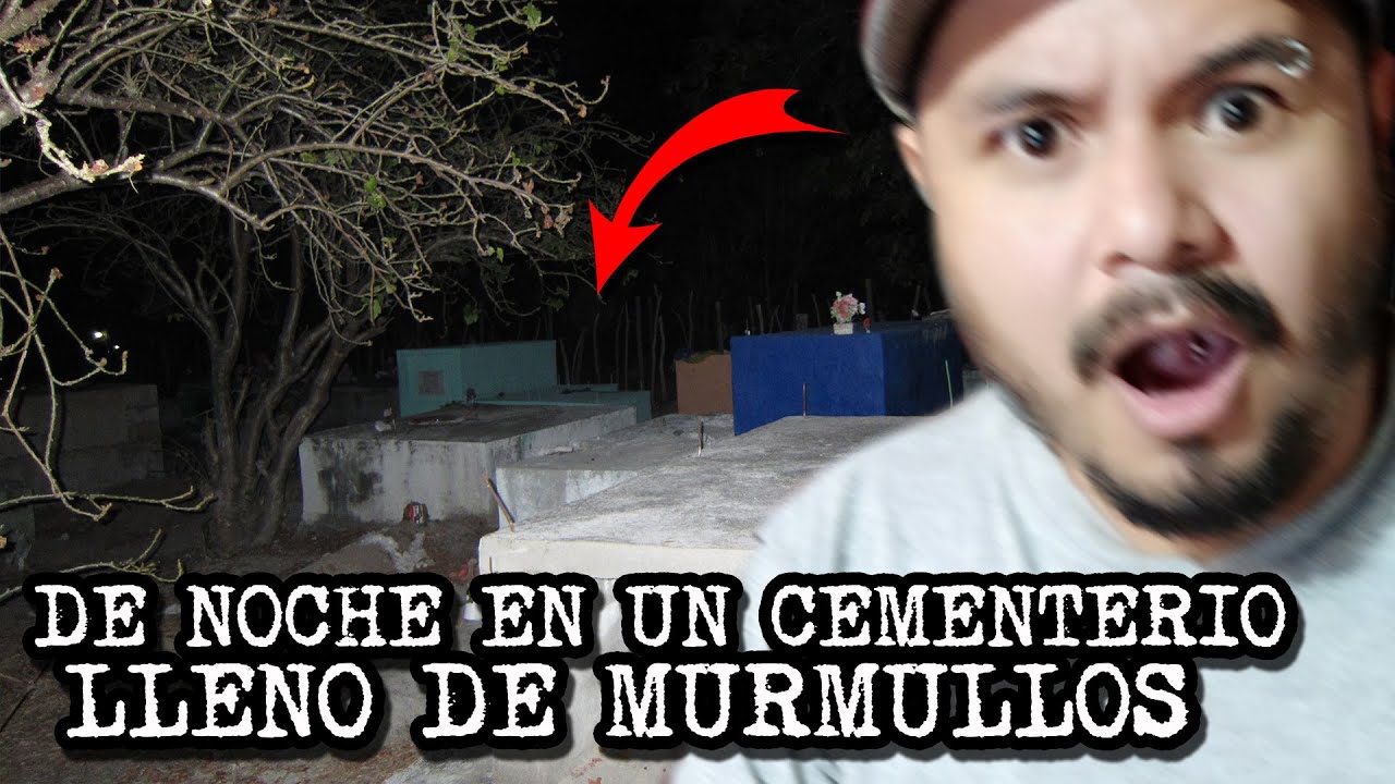 De Noche En Un CEMENTERIO Lleno De MURMULLOS (por EL JULIO LÓPEZ)