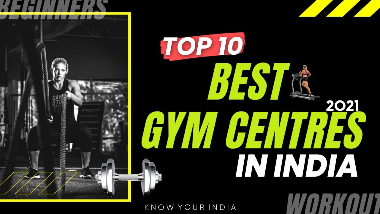 Top 10 Best Gym Centres in India 2021 | Top fitness centers in India