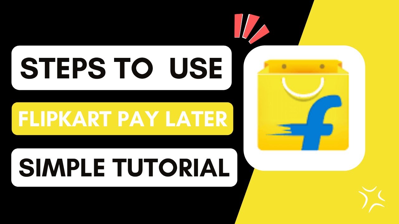How To Use Flipkart Pay Later