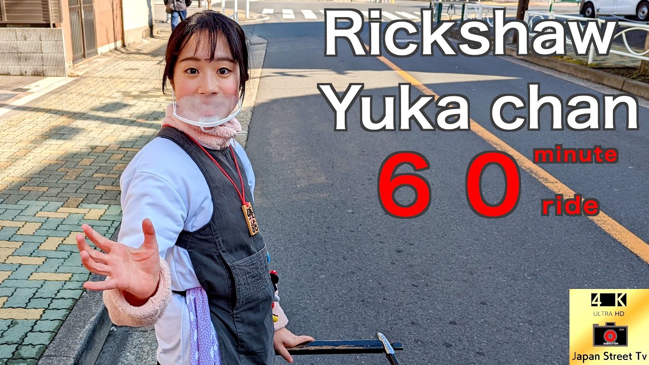 【4K】Tokyo Rickshaw Super Cute Girl Yuka chan（ Re-edited ）60-minute ride