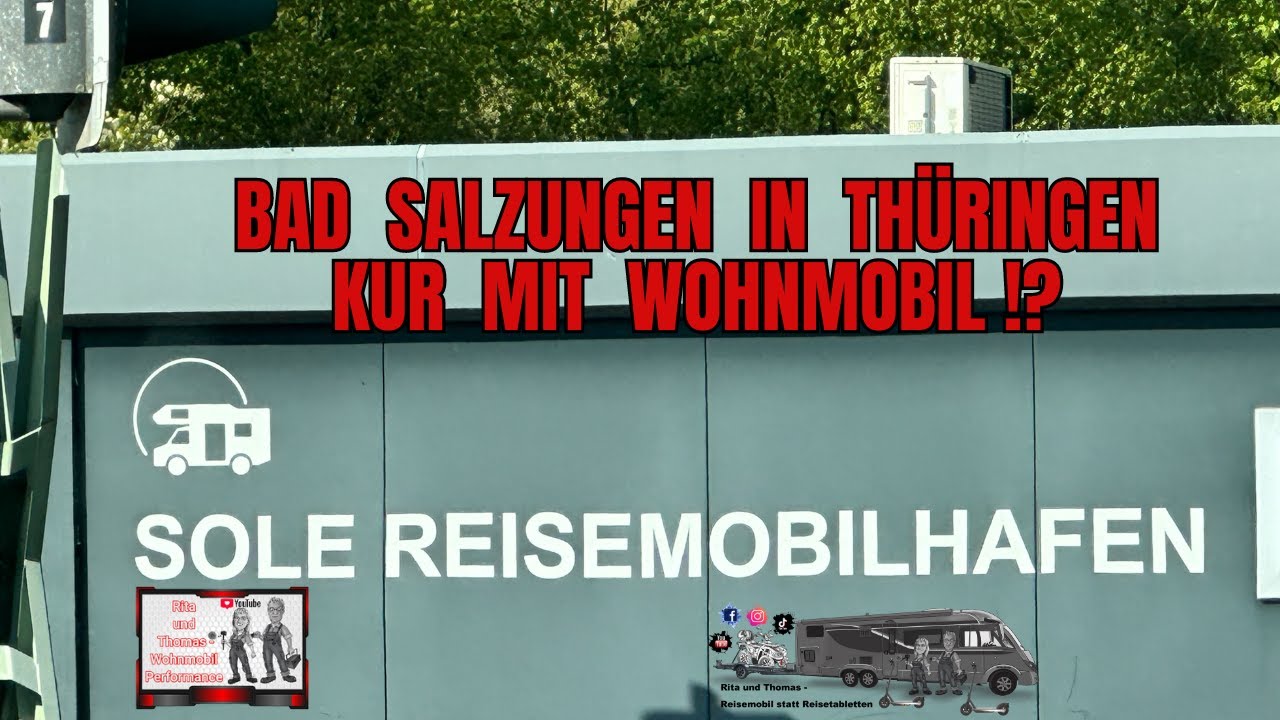 Infos während unserer Reha: Bad Salzungen, schön gelegener Wohnmobilhafen, sogar mit Kur buchbar.