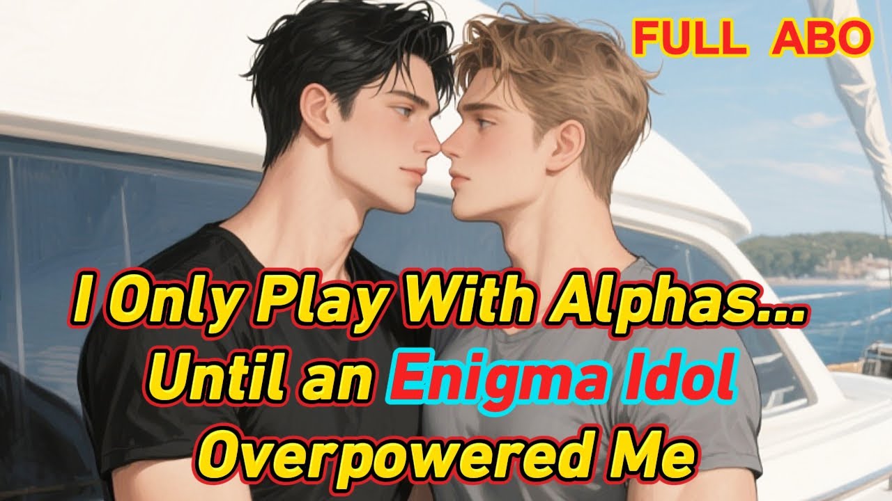 I Only Play With Alphas&hellip; Until an Enigma Idol Overpowered Me