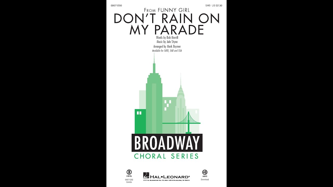 Don't Rain on My Parade (from Funny Girl) (SAB Choir) - Arranged by Mark Brymer