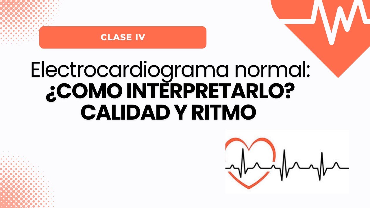 Electrocardiograma Normal: CALIDAD DE LA TOMA, RITMO