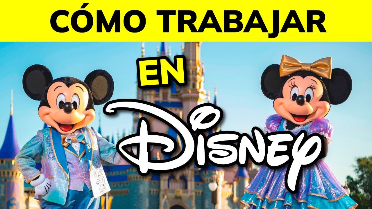 ¿Cómo trabajar en Disney World? - Requisitos, pago, beneficios y contras, etc...