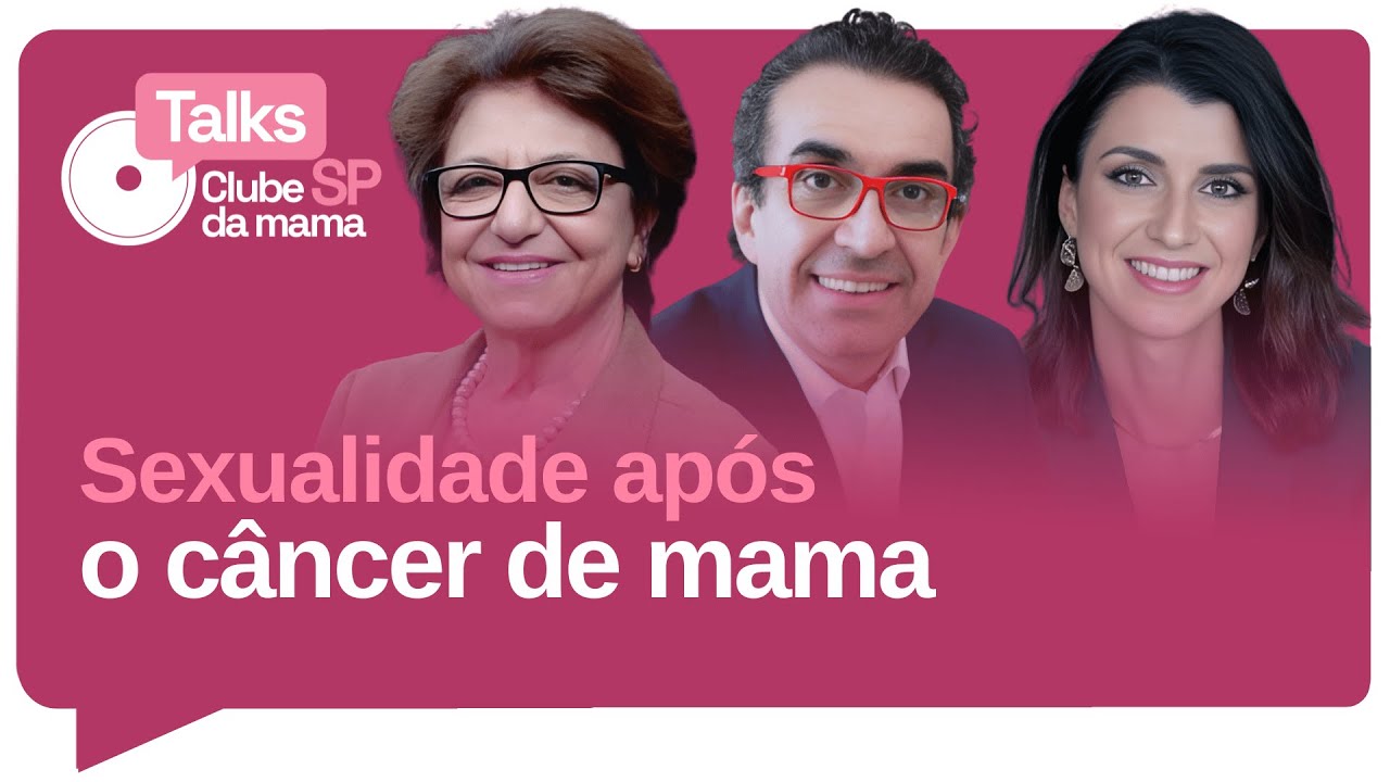 Sexualidade após o câncer de mama - EP#7