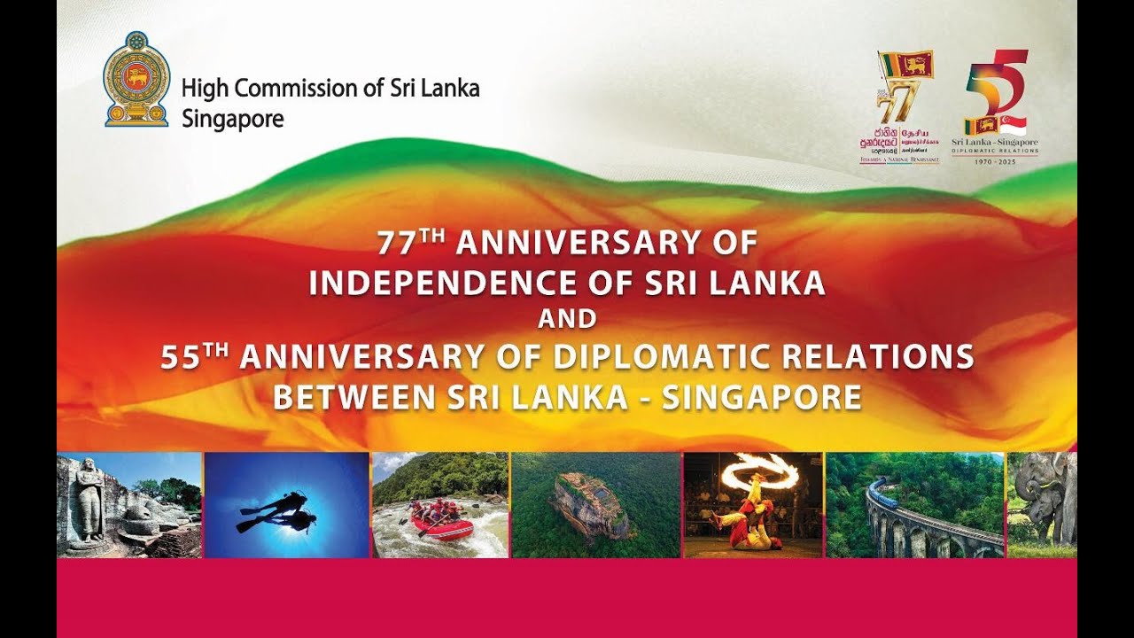 77th Anniversary of Independence of Sri Lanka and 55 Years of Diplomatic Ties with Singapore