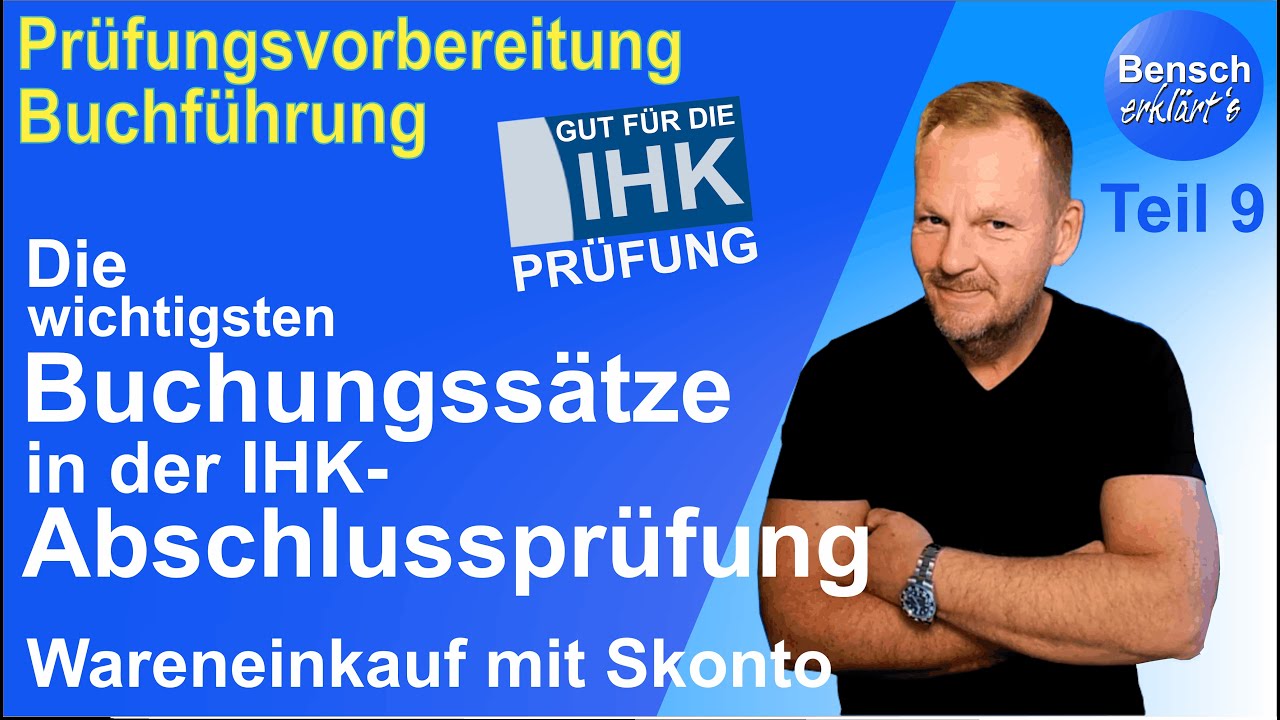 Die wichtigsten Buchungssätze in der IHK-Abschlussprüfung (Teil 9): Wareneinkauf mit Skontoabzug