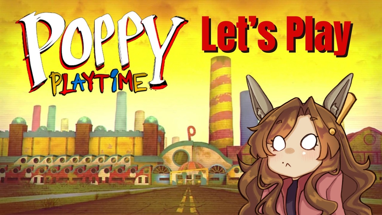Let's Play || Poppy Playtime!!