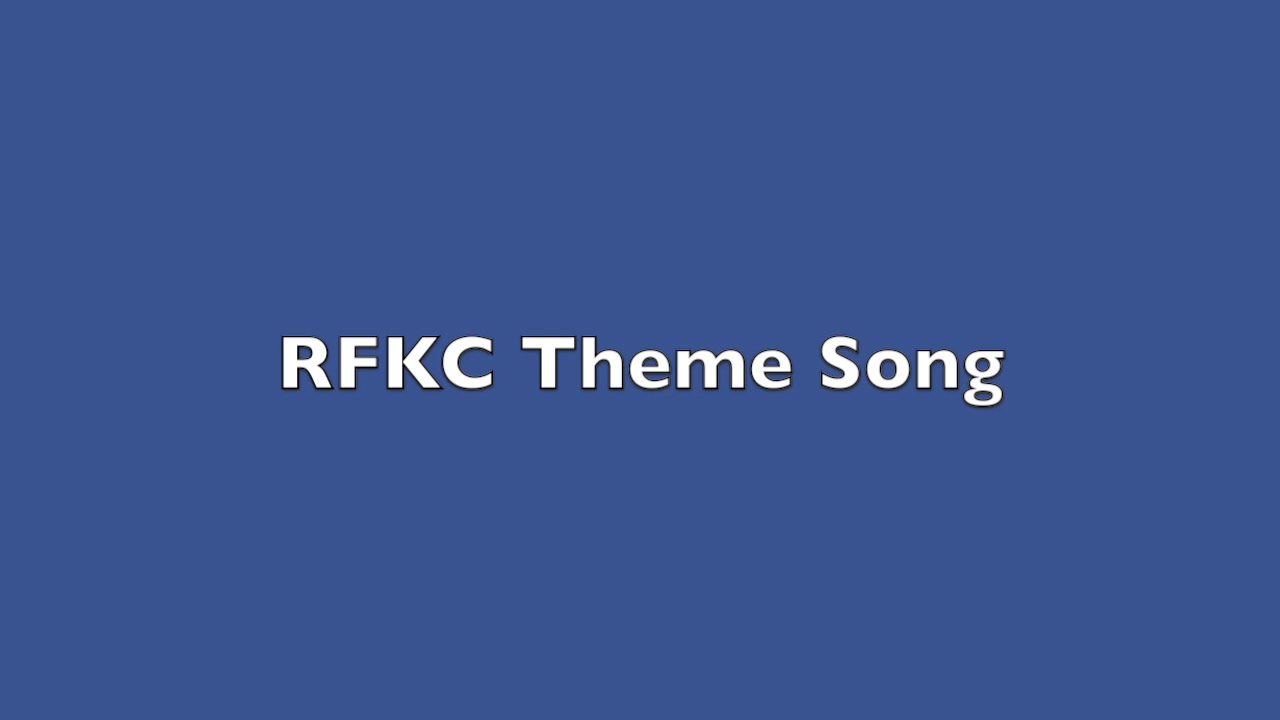 RFKC Theme Song