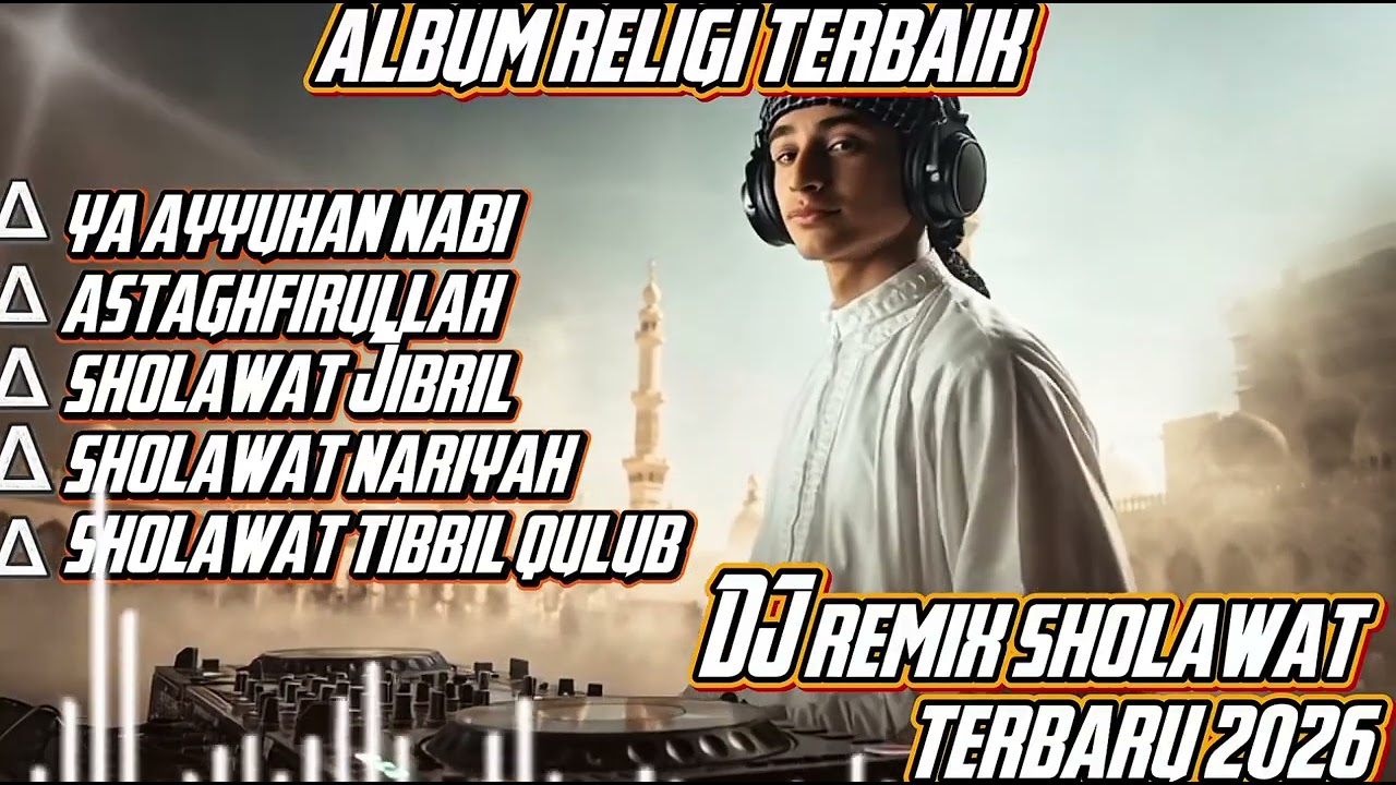 🔴YA AYYUHAN NABI 🎶DJ REMIX SHOLAWAT TERBARU 2026 🎧FULL ALBUM SHOLAWAT | #djsholawat