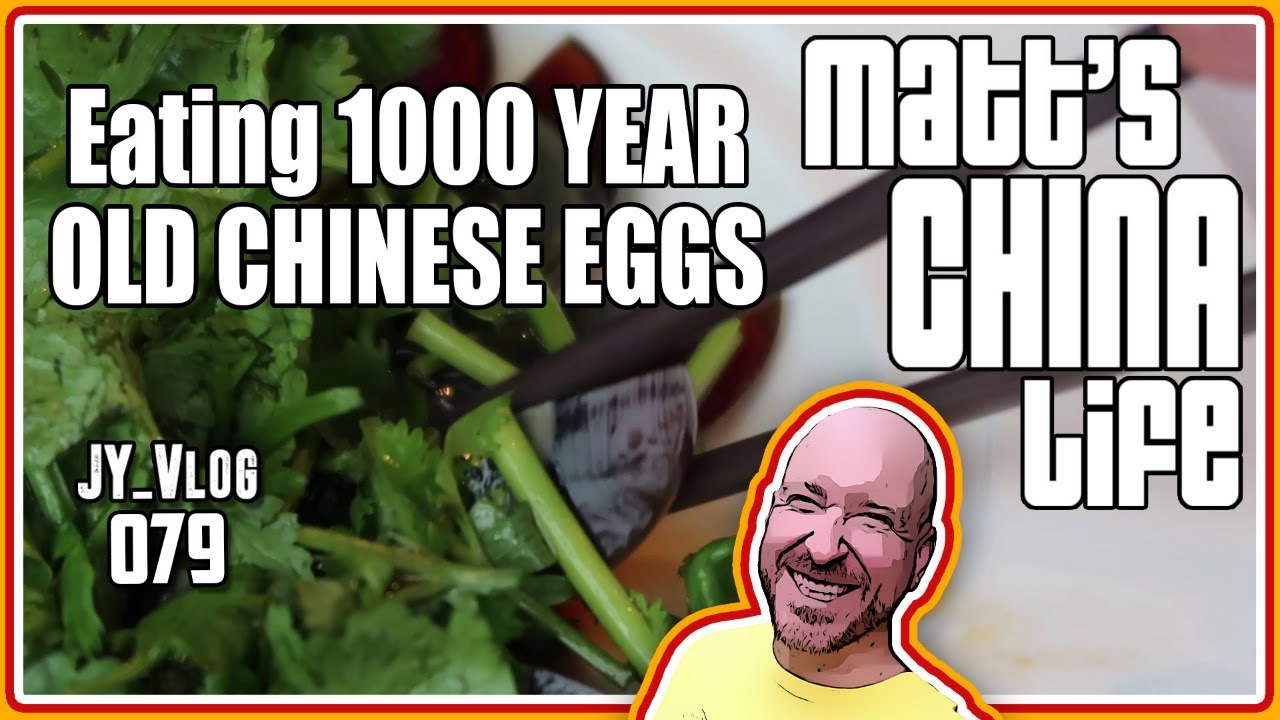 EATING 1000 YEAR OLD CHINESE EGGS | MATT'S CHINA LIFE