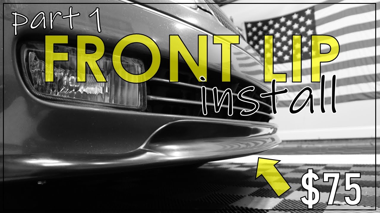 How to Install a Front Lip (under $75!)