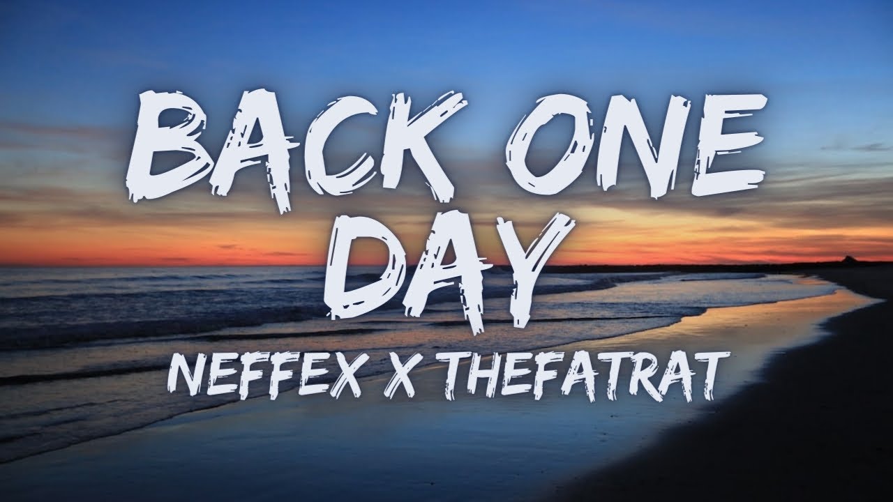 NEFFEX x TheFatRat - Back One Day [Lyrics]