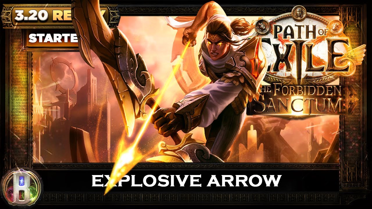 3.20 EXPLOSIVE ARROW CHAMPION - POE FORBIDDEN SANCTUM - POE BUILDS