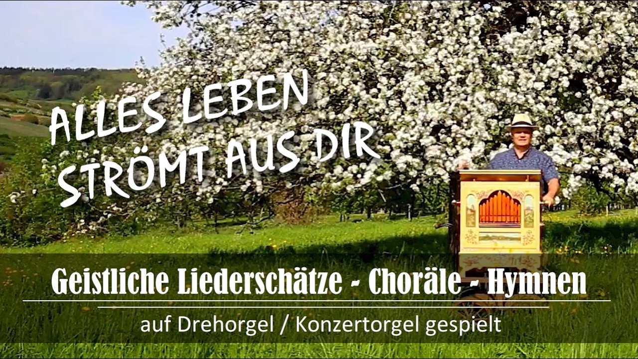 Alles Leben strömt aus Dir
