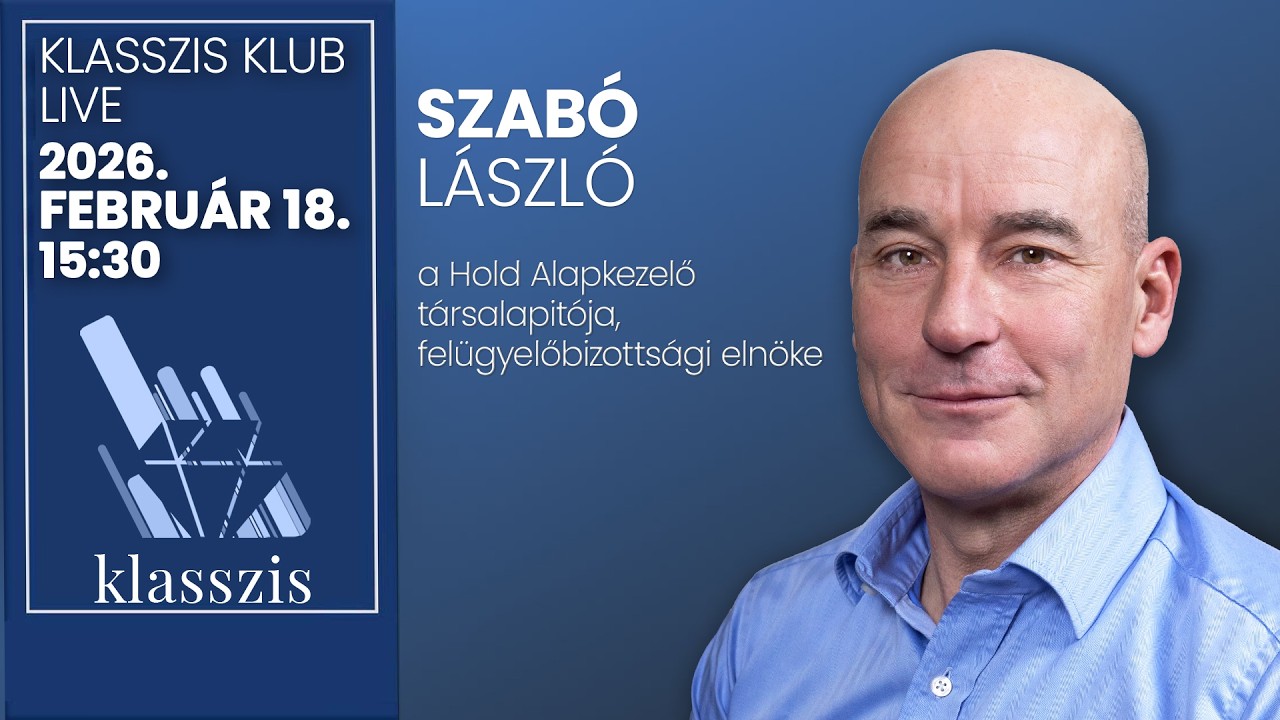 A Fidesz vagy a Tisza győzelmének örülnének a befektetők? Klasszis Klub Live Szabó Lászlóval