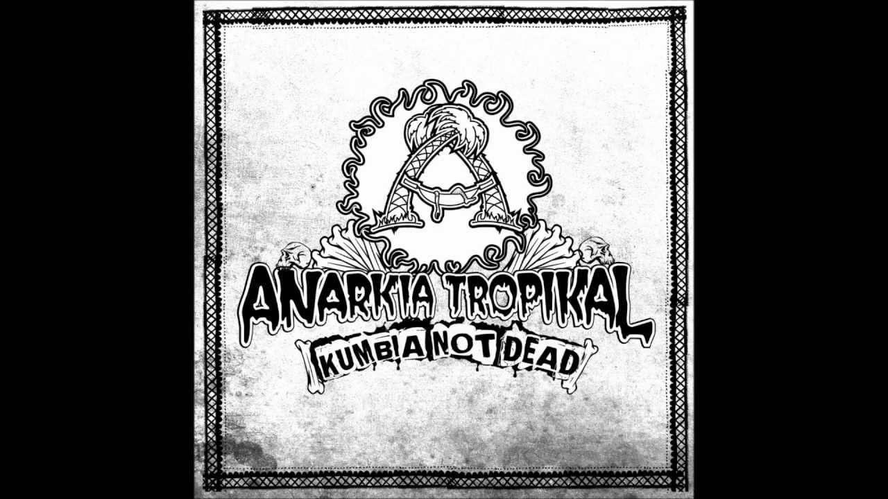 02. La Destruccion es el Primer Paso - Anarkia Tropikal