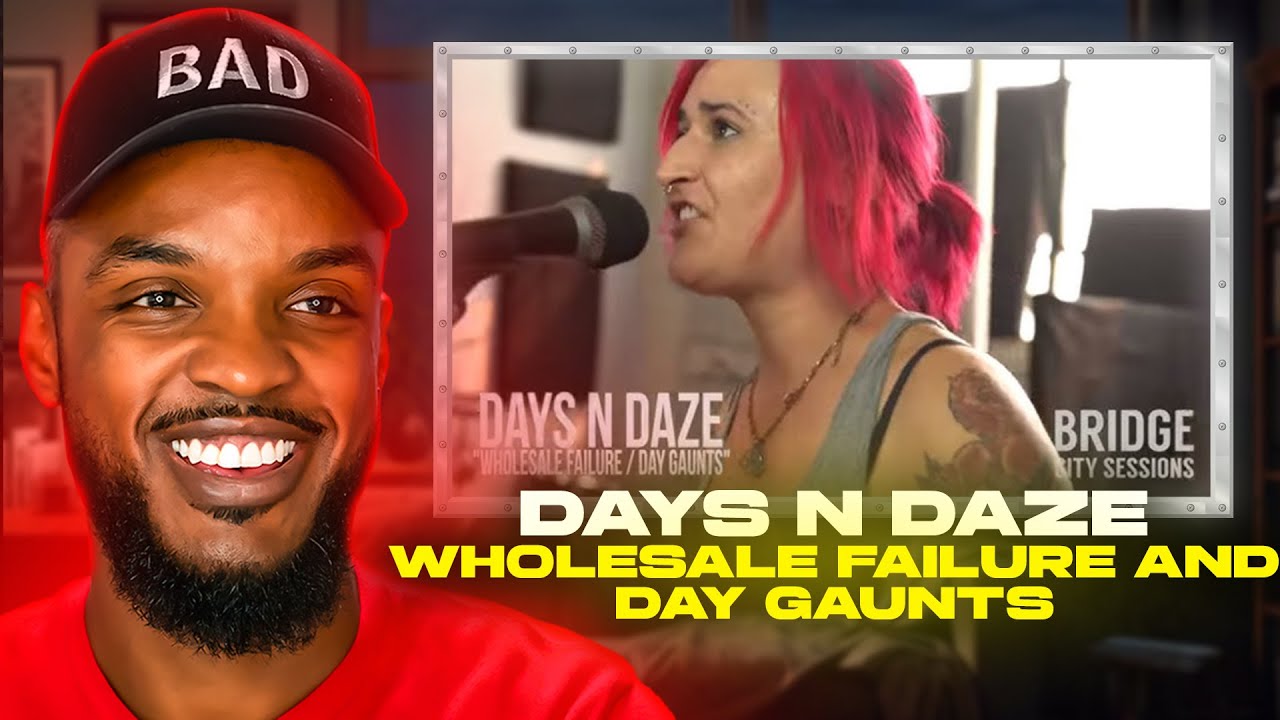 🎵 Days N Daze - Wholesale Failure & Day Gaunts REACTION
