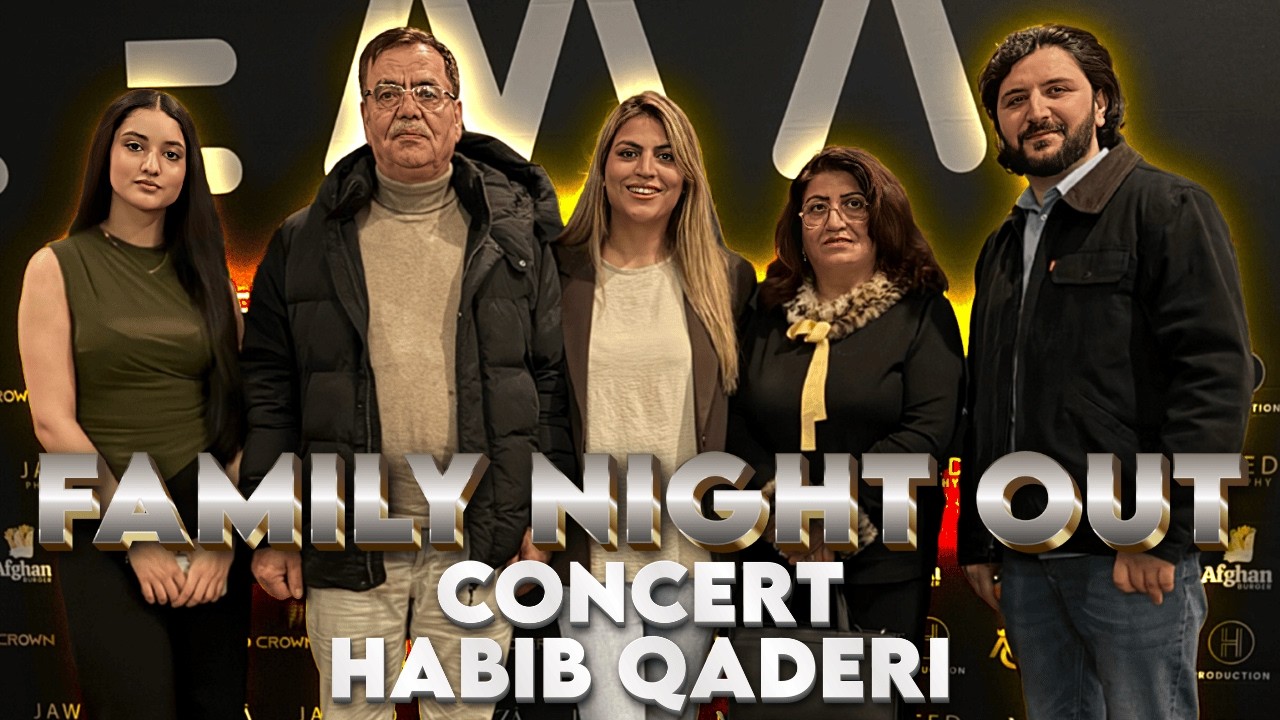 Family Night Out | Concert Habib Qaderiکنسرت حبیب  قادری 